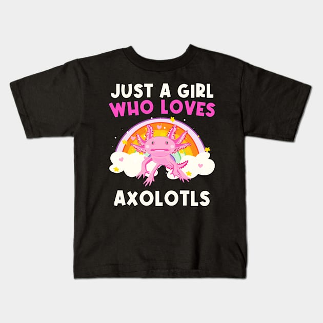 Just A Girl Who Loves Axolotls Cute Axolotl Kids T-Shirt by ARMU66